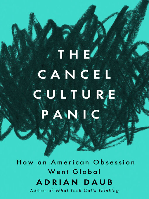 Title details for The Cancel Culture Panic by Adrian Daub - Available